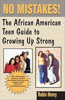 No Mistakes! The African American Teen Guide to Growing Up Strong