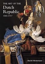 The Art of the Dutch Republic 1585-1718