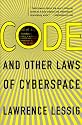 Code and Other Laws of Cyberspace