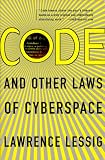 Code and Other Laws of Cyberspace