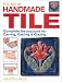 Search Our Specialty Mall : The Art of Handmade Tile: Complete Instructions for Carving, Casting & Glazing