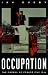 Occupation: The Ordeal of France 1940-1944