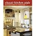 Classic Kitchen Style: The Essential Handbook for a Timeless Design