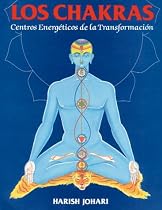 Los chakras: centros energ&eacute;ticos de la transformaci&oacute;n