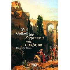 Die Zypressen von Cordoba. Historischer Roman.