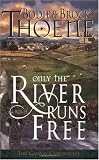 Only the River Runs Free (Galway Chronicles, Book 1)