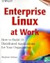 Enterprise Linux at Work: How to Build 10 Distributed Applications for Your Organization