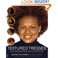 Textured Tresses: The Ultimate Guide to Maintaining and Styling Natural Hair