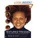 Textured Tresses: The Ultimate Guide to Maintaining and Styling Natural Hair