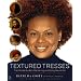 Textured Tresses: The Ultimate Guide to Maintaining and Styling Natural Hair