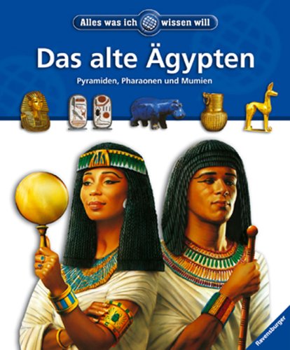 Alles was ich wissen will. Das alte Ägypten