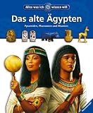 Alles was ich wissen will. Das alte �gypten