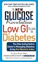 The New Glucose Revolution Low GI Guide to Diabetes: The Only Authoritative Guide to Managing Diabetes Using the Glycemic Index