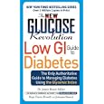 The New Glucose Revolution Low GI Guide to Diabetes: The Only Authoritative Guide to Managing... by Dr. Jennie Brand-Miller, Kaye Foster-Powell, and Johanna Burani