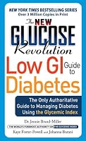 The New Glucose Revolution Low GI Guide to Diabetes: The Only Authoritative Guide to Managing Diabetes Using the Glycemic Index (Marlowe Diabetes Library)
