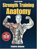 Strength Training Anatomy - 2nd Edition by Frederic Devalier