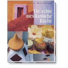 Die echte mexikanische K�che
