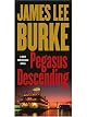 Pegasus Descending: A Dave Robicheaux Novel (Dave Robicheaux Mysteries)