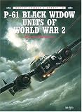 P-61 Black Widow Units of World War 2 (Osprey Combat Aircraft 8)