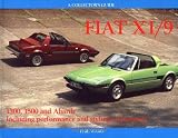Fiat X1/9: 1300, 1500 and Abarth Including Performance and Styling Conversions (Collectors Guide)
