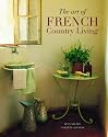 The Art of French Country Living (Travel & Style)