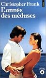 L'Ann�e des m�duses par Frank