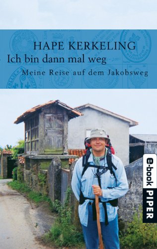 Buch - Cover Ich bin dann mal weg: Meine Reise auf dem Jakobsweg - Hape Kerkeling - Piper ebooks