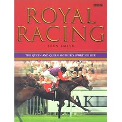 Royal Racing: The Queen and Queen Mother's Sporting Life
