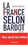 La France selon Bardot : Pamphlet