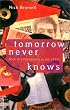 Tomorrow Never Knows