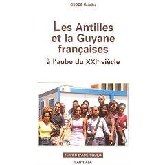 Les Antilles et la Guyane francaises � l'aube du XXIe si�cle