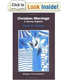 Christian Marriage: A Journey Together (Message of the Sacraments)