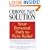 The Chronic Pain Solution : The Comprehensive, Step-by-Step Guide to Choosing the Best of Alternative andConventional Medicine