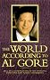 The World According To Al Gore: An A-To-Z Compilation Of His Opinions, Positions, And Public Statements (World According To--) The World According To Al Gore: An A-To-Z Compilation Of His Opinions, Positions, And Public Statements (World According To--)