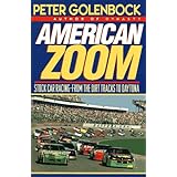 american zoom stock car racing from the dirt tracks to daytona