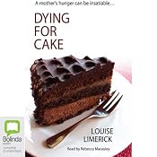 Dying for Cake | [Louise Limerick]