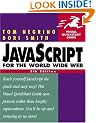 JavaScript for the World Wide Web (Visual QuickStart Guides)
