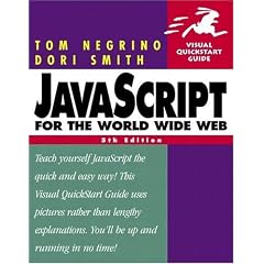 JavaScript for the World Wide Web, Fifth Edition (Visual QuickStart Guide)