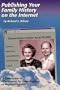 Publishing Your Family History on the Internet