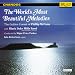 The World's Most Beautiful Melodies