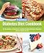 Books : Diabetes Diet Cookbook: Discover the New Fiber-FULL Eating Plan for Weight Loss