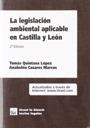 La legislación ambiental aplicable en Castilla y León 2ª Edición 2005