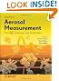 Aerosol Measurement: Principles, Techniques, and Applications