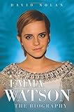 Emma Watson - the Biography by David Nolan (2011-11-30)
