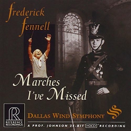 Frederick Fennell: Marches I've Missed