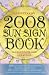 2008 Sun Sign Book: Horoscopes for Everyone! (Llewellyn's Sun Sign Book)