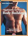 Supplements for Natural Body Building (Natural Health Guide)
