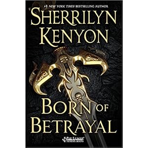 Born of Betrayal by Sherrilyn Kenyon