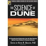 The Science of Dune: An Unauthorized Exploration into the Real Science Behind Frank Herbert's Fictional Universe (Psychology of Popular Culture)