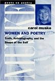 Review University of Michigan Press  / Women and Poetry: Truth, Autobiography, and the Shape of the Self (Poets on Poetry)